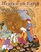 Heaven on Earth: Art from Islamic Lands; Work from The State Hermitage Museum and the Khalili Collection