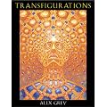 Transfigurations: Alex Grey ; With Contributions by Albert Hofmann ... Et Al