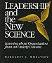 Leadership and the New Science: Learning About Organization from an Orderly Universe