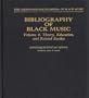 Bibliography of Black Music, Volume 4: Theory, Education, and Related Studies (The Greenwood Encyclopedia of Black Music)