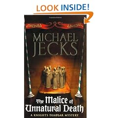 The Malice of Unnatural Death (Knights Templar Mysteries (Headline))