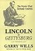 Lincoln at Gettysburg: The Words That Remade America