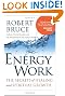 Energy Work: The Secrets of Healing and Spiritual Growth
