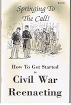 How to Get Started in Civil War Reenacting