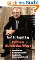 F�hren durch das Wort: 'Motivation; Kommunikation; Praktische F�hrungsdialektik'