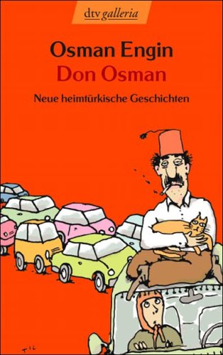 Don Osman: Neue heimtürkische Geschichten by Osman Engin