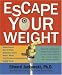 Escape Your Weight: How to Win at Weight Loss