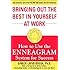 Bringing Out the Best in Yourself at Work: How to Use the Enneagram System for Success