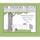 The Treehorn Trilogy: The Shrinking of Treehorn, Treehorn's Treasure, and Treehorn's Wish by  Florence Parry Heide and Edward Gorey