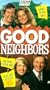 Good Neighbors - Vol. 1 [VHS]