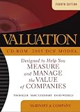 Valuation: Measuring and Managing the Value of Companies