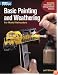 Basic Painting & Weathering for Model Railroaders