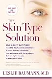 The Skin Type Solution: A Revolutionary Guide to Your Best Skin Ever
