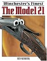 Winchester's Finest The Model 21