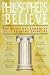 Philosophers Who Believe: The Spiritual Journeys of 11 Leading Thinkers