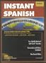Instant Conversational Spanish: Advanced with Book(s) (Instant Language Courses)