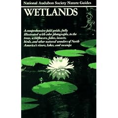 Wetlands (Audubon Society Nature Guides)
