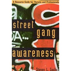 Street Gang Awareness: A Resource Guide for Parents and Professionals