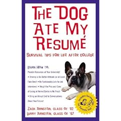 The Dog Ate My Resume: Survival Tips for Life After College