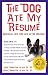 Book The Dog Ate My Resume: Survival Tips for Life After College