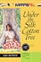 Under the Silk Cotton Tree: A Novel (Emerging Voices)