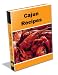 Cajun Recipes. The Ultimate Cookbook On Cajun Food Here You Will Find The Best Cajun Seasoning Recipe, Cajun Chicken Pasta, Cajun Shrimp Recipe, Cajun ... Much More From The Cajun Cuisine Kitchen. Cajun Recipes. The Ultimate Cookbook On Cajun Food Here You Will Find The Best Cajun Seasoning Recipe, Cajun Chicken Pasta, Cajun Shrimp Recipe, Cajun ... Much More From The Cajun Cuisine Kitchen.