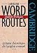 Cambridge Word Routes Anglais-Français: Lexique thématique de l'anglais courant