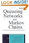 Queueing Networks and Markov Chains: Modeling and Performance Evaluation with Computer Science Applications