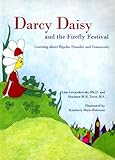 Darcy Daisy and the Firefly Festival: Learning About Bipolar Disorder and Community
