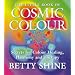 The Little Book of Cosmic Colour: Secrets for Colour Healing, Harmony and Therapy (Little Book Of... (HarperCollins))