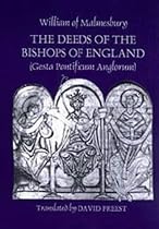 The Deeds of the Bishops of England (Gesta Pontificum Anglorum) by William of Malmesbury (Ecclesiastical History/Religion)
