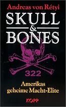 Skull & Bones. Amerikas geheime Macht-Elite