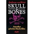 Skull & Bones. Amerikas geheime Macht-Elite