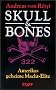 Skull & Bones. Amerikas geheime Macht-Elite