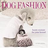 Dog Fashion: Haute Couture for Your Hound