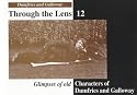 Glimpses of Old Characters of Dumfries and Galloway (Dumfries & Galloway Through the Lens)