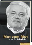 Mut zum Mut. Hans R. Beierlein