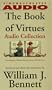 The Book of Virtues: Audio Collection, Volumes I & II