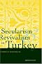 Secularism and Revivalism in Turkey: A Hermeneutic Reconsideration (Yale Studies in Hermeneutics)