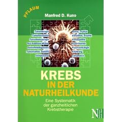 Krebs in der Naturheilkunde. Eine Systematik der ganzheitlichen Krebstherapie