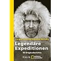 Legend�re Expeditionen: 50 Originalberichte