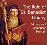 The Rule of St. Benedict Library: Primary and Secondary Sources