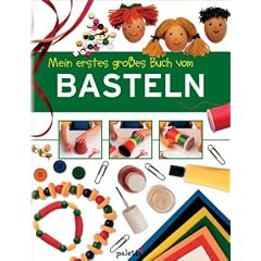 Mein erstes gro�es Buch vom Basteln