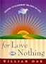 For Love or Nothing: Lessons to Illuminate the Path to Love