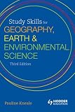 Study Skills for Geography, Earth and Environmental Science Students