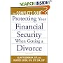 The Complete Guide to Protecting Your Financial Security When Getting a Divorce