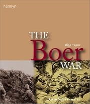 History of the Boer War 1899-1902 (Hamlyn Reference)