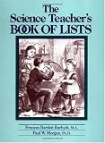 The Science Teacher’s Book of Lists (J-B Ed: Book of Lists)