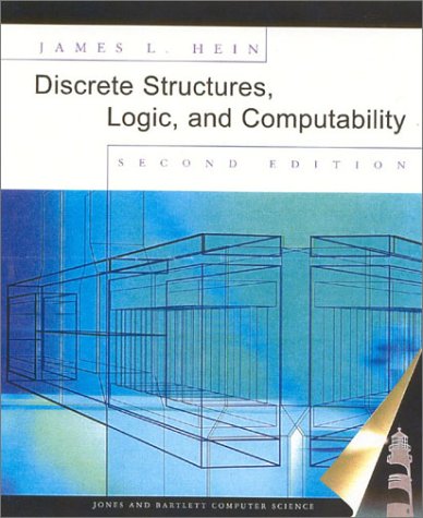 Discrete Structures, Logic, and Computability (Jones & Bartlett Computer Science)