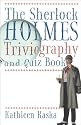 The Sherlock Holmes Triviography and Quiz Book